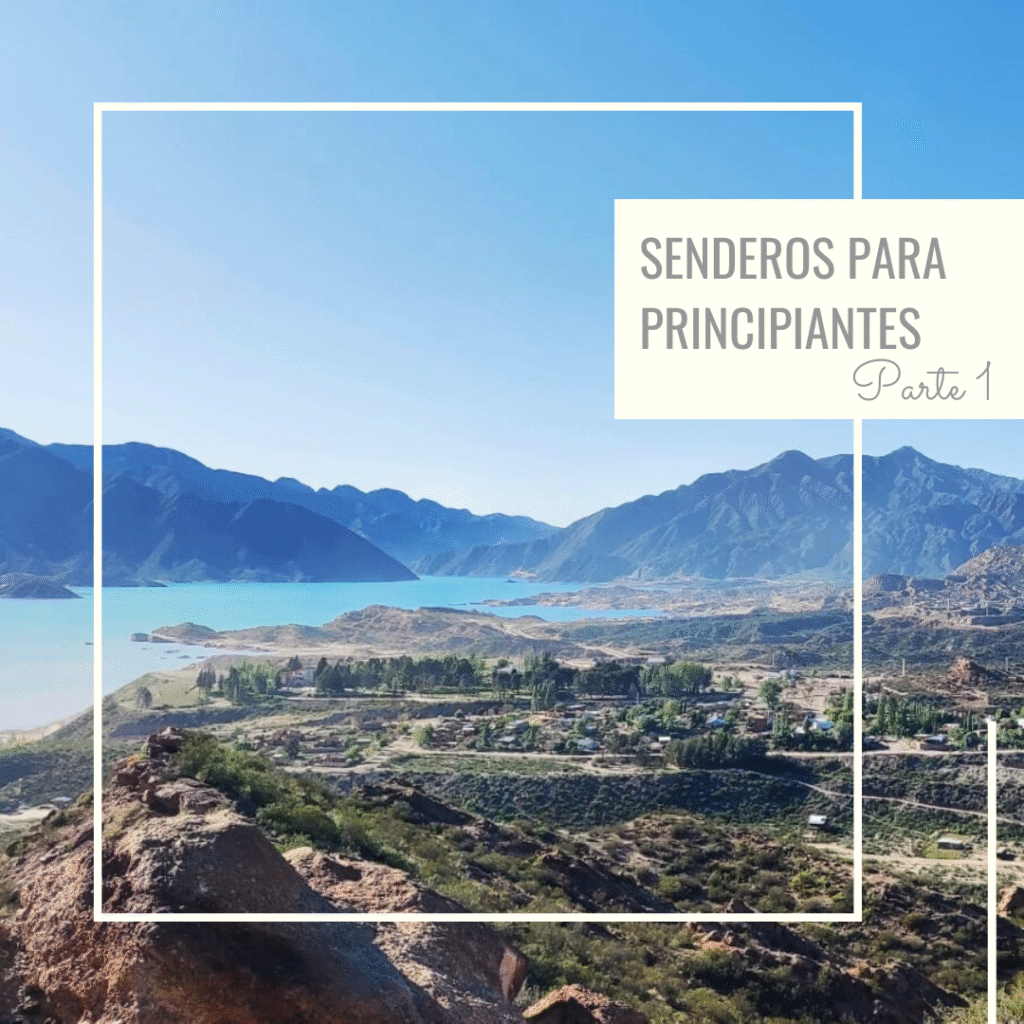 Senderos para principiante en MENDOZA